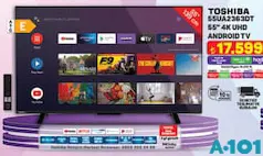 TOSHİBA 55 İNÇ 4K UHD ANDROİD TV AKILLI TELEVİZYON
